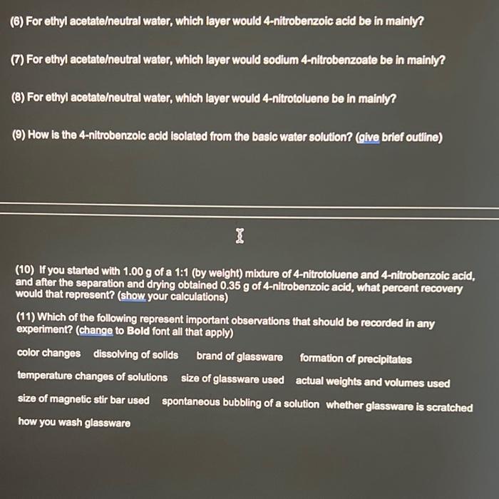  (6) For ethyl acetateeutral water, which layer would 4-nitrobenzoic acid be