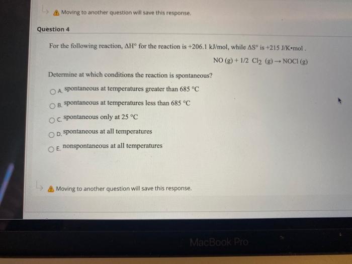  Moving to another question will save this response. Question 4 For