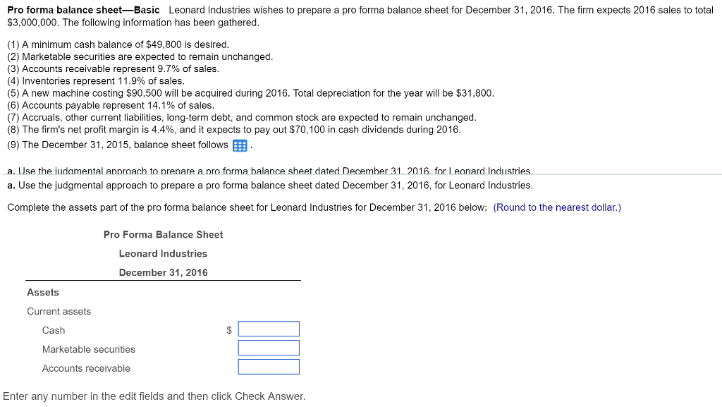 Pro forma balance sheet-Basic Leonard Industries wishes to prepare a pro