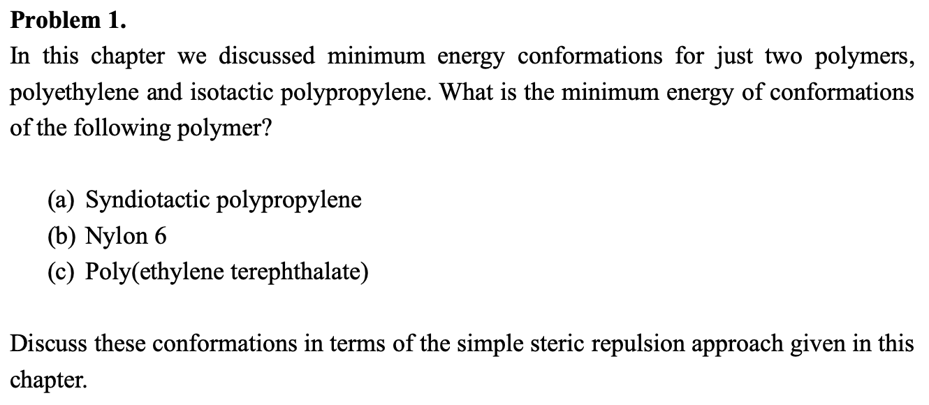  In this chapter we discussed minimum energy conformations for just two