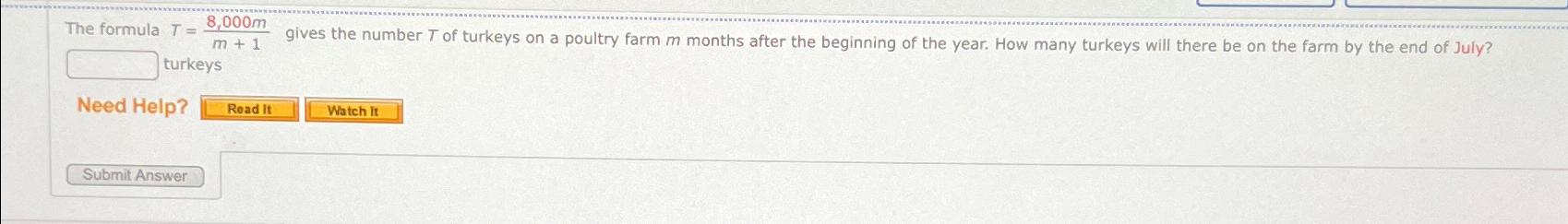  The formula T=8,000mm+1 gives the number T of turkeys on a