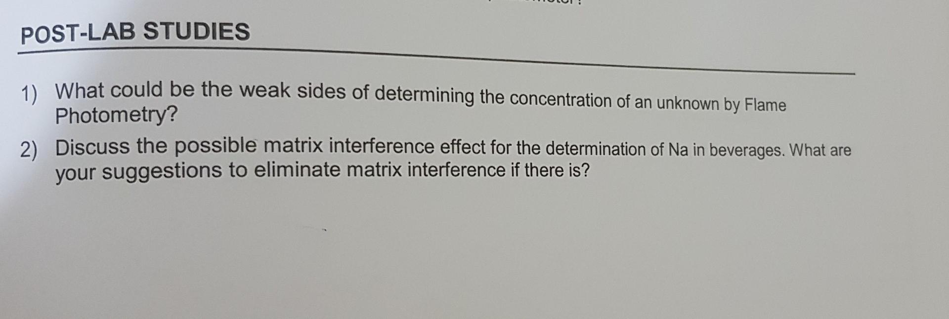  flame photometry experiement POST-LAB STUDIES 1) What could be the weak