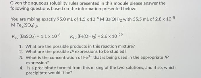 can someone please help me with this question? Given the aqueous solubility