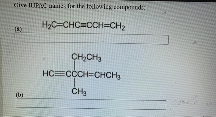 following alkyne. 6 2 ER ball & stick labels Give IUPAC names
