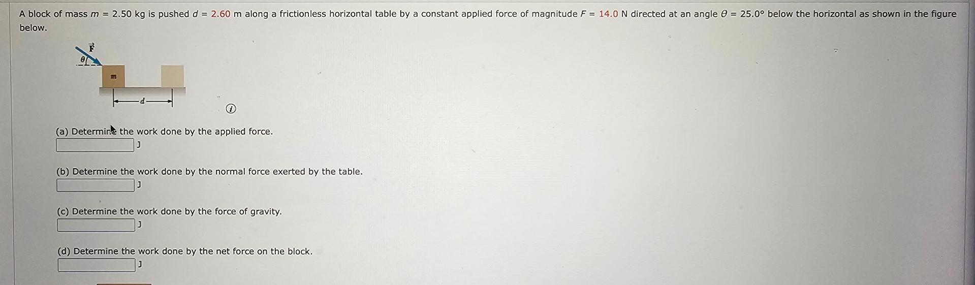  below. (i) (a) Determint the work done by the applied force.