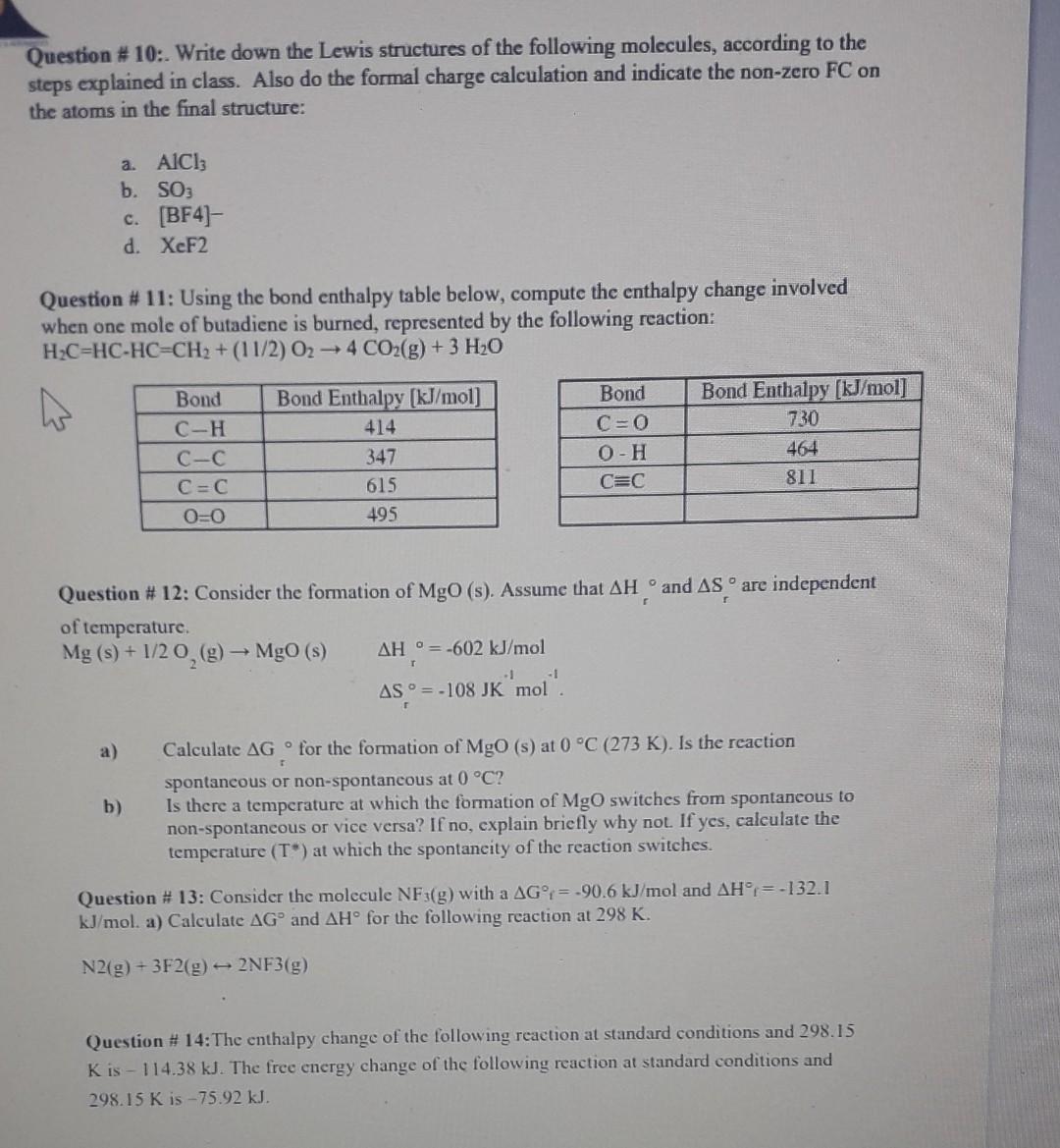 Question \# 10:. Write down the Lewis structures of the following