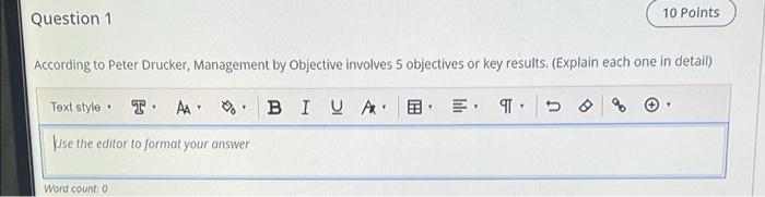  Question 1 10 Points According to Peter Drucker, Management by Objective