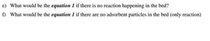 dynamic model for adsorptive reactors. The component material balances for the packed