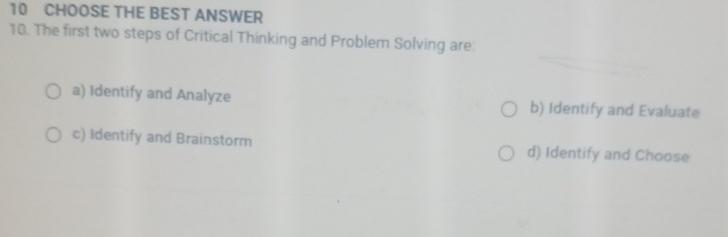  10 CHOOSE THE BEST ANSWER 10 The first two steps of