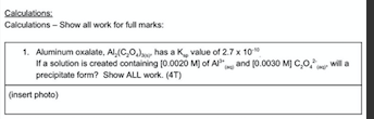  Calculations Calculations - Show all work for full marks: 1. Aluminum