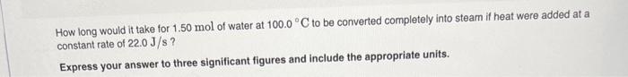 gas (steam) (Fgure.1). How much heat energy, in kilojoules, is required to
