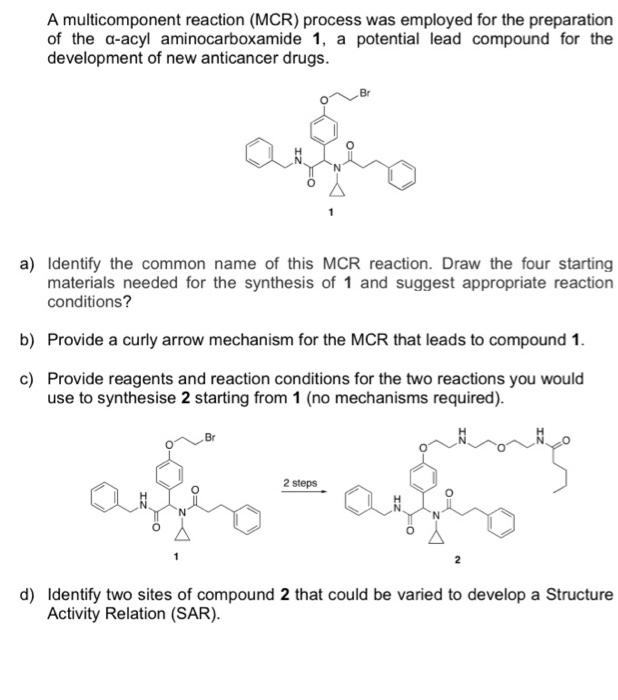  A multicomponent reaction (MCR) process was employed for the preparation of