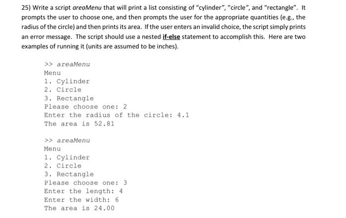 using MATLAB 25) Write a script area Menu that will print a