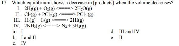 17. Which equilibrium shows a decrease in (products) when the volume