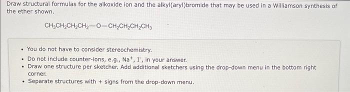 ion and the alkyl(arylbromide that may be used in a Williamson synthesis