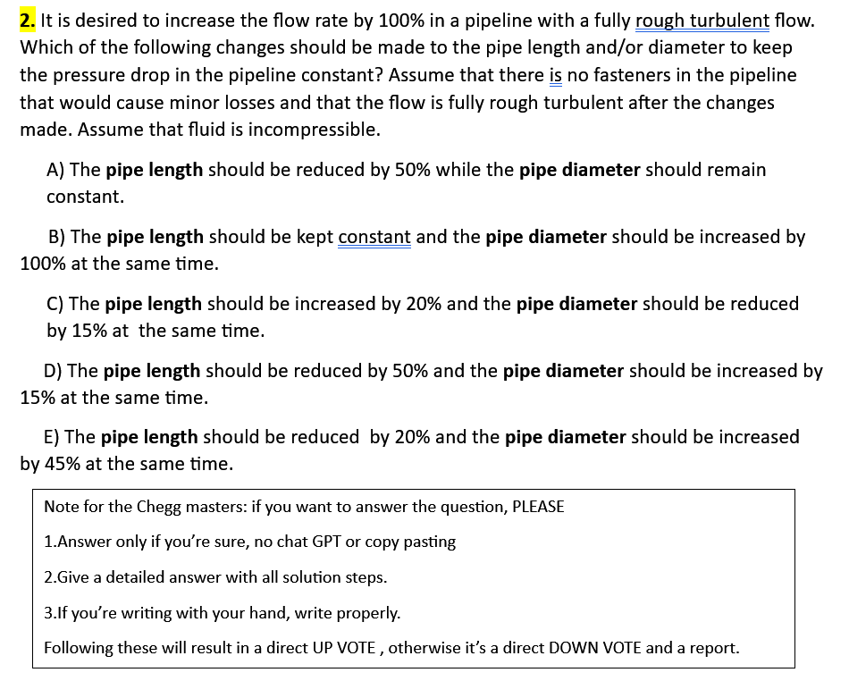  2. It is desired to increase the flow rate by 100%