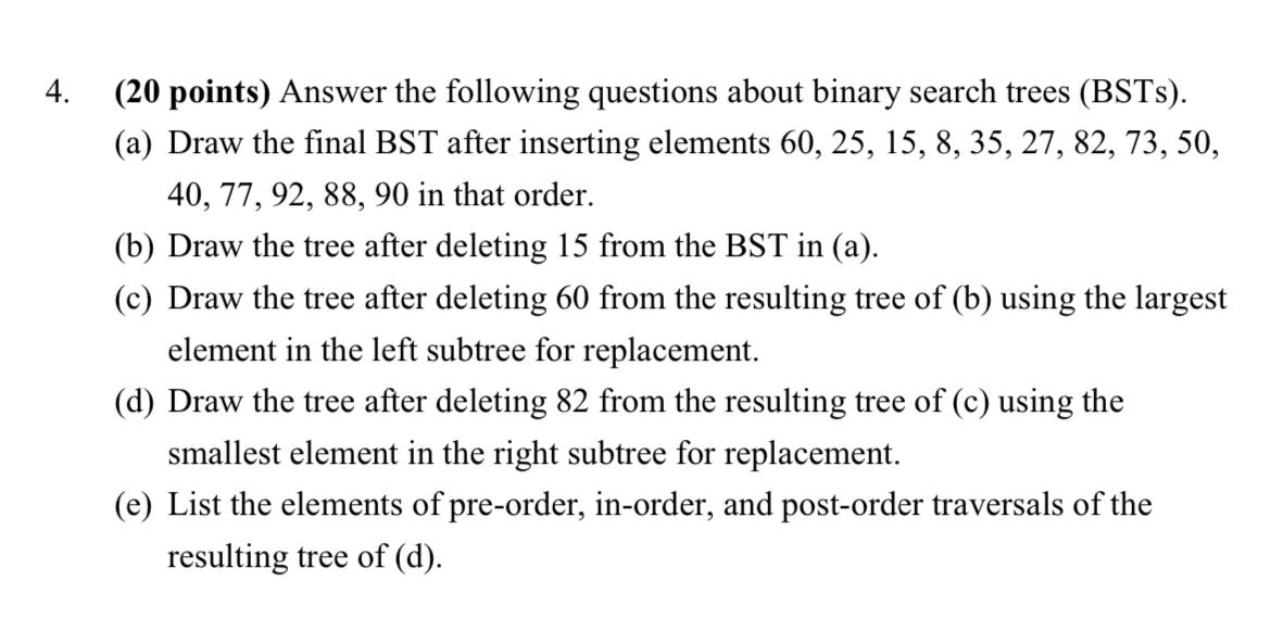  (20 points) Answer the following questions about binary search trees (BSTs).