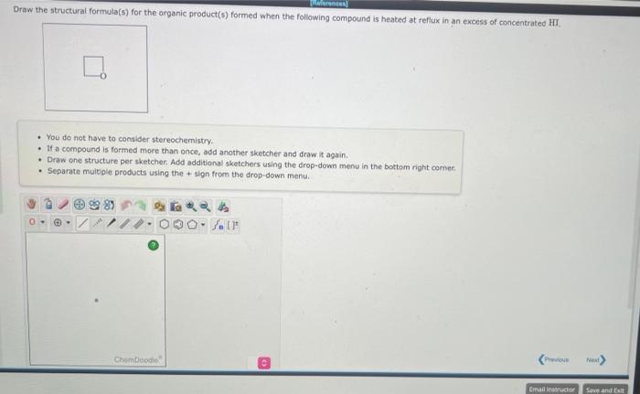 following compound is heated at refus in an excess af concentrated Hil.