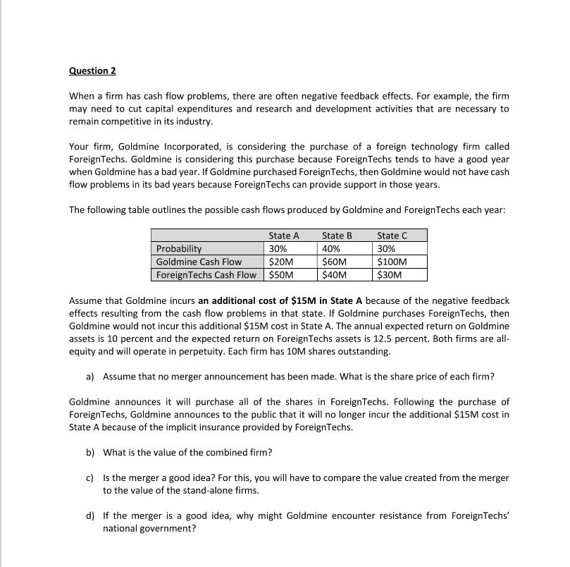 Question 2 When a firm has cash flow problems, there are