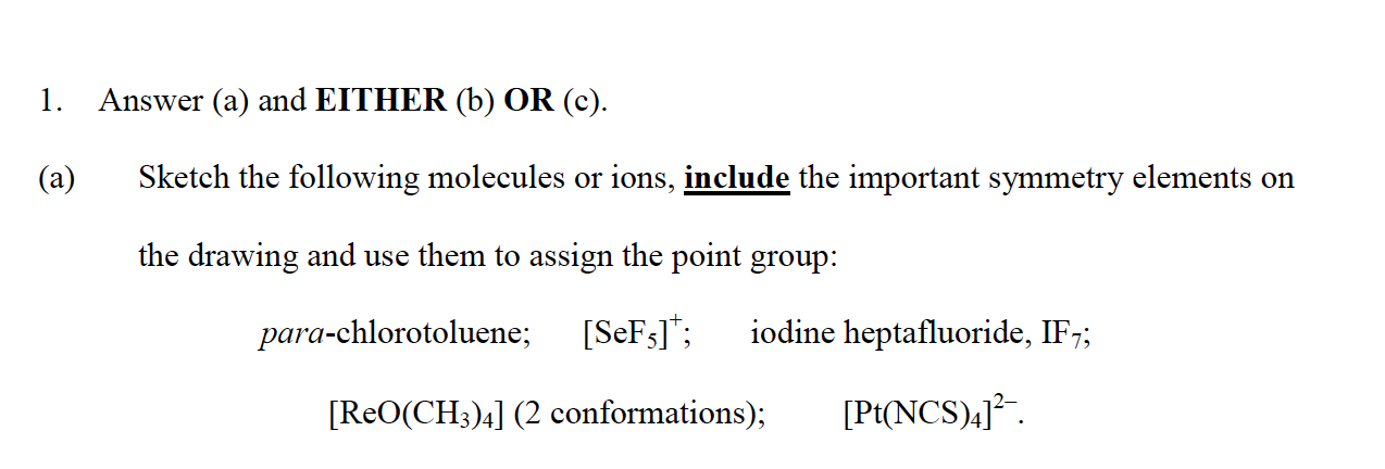  1. Answer (a) and EITHER (b) OR (C). (a) Sketch the