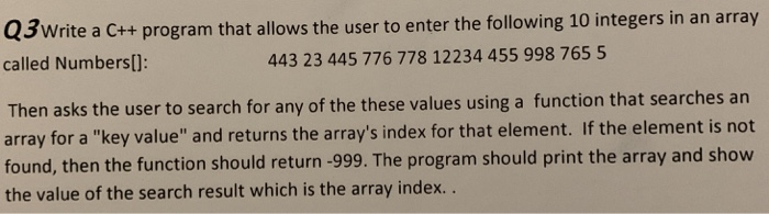  3Write a C++ program that allows the user to enter the