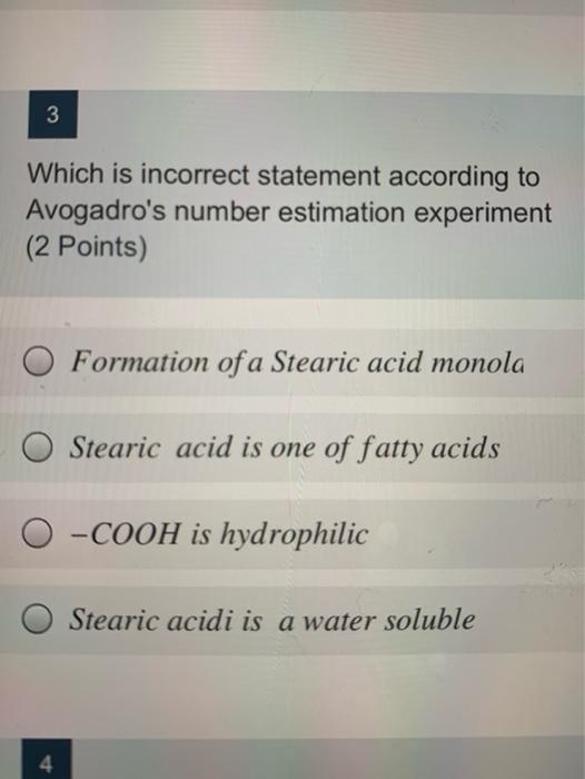 3 Which is incorrect statement according to Avogadro's number estimation experiment