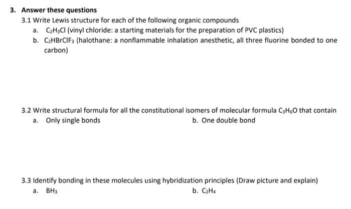  3. Answer these questions 3.1 Write Lewis structure for each of