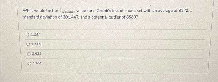  What would be the calculated value for a Grubb's test of