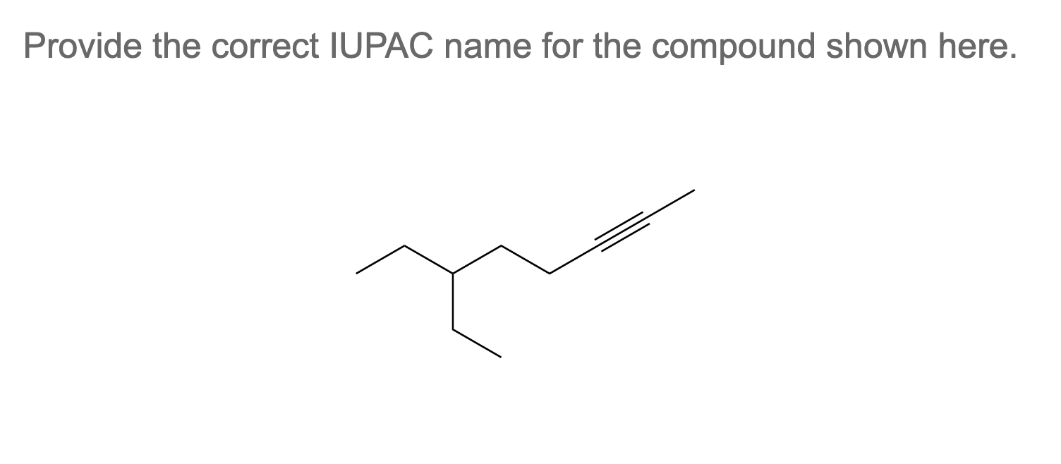 Provide the correct IUPAC name for the compound shown here