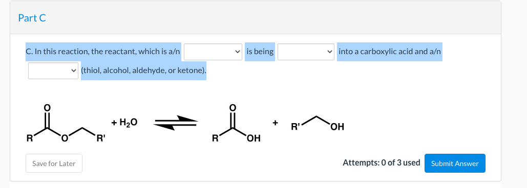  Part C C. In this reaction, the reactant, which is a
