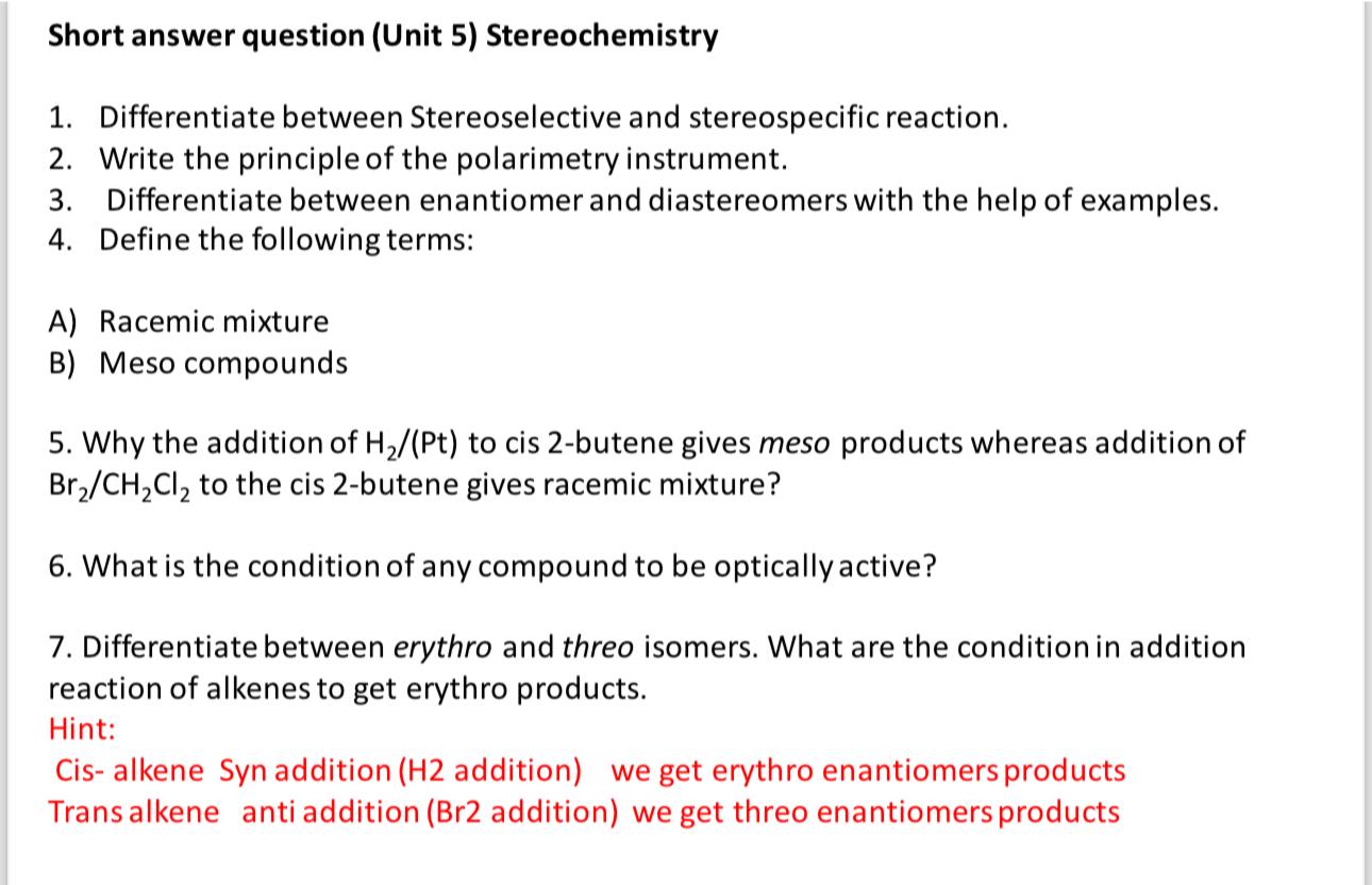  Short answer question (Unit 5) Stereochemistry Differentiate between Stereoselective and stereospecific