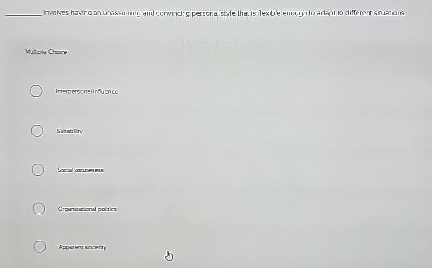  imvolves having an unassuming and convincing personal style that is flexible