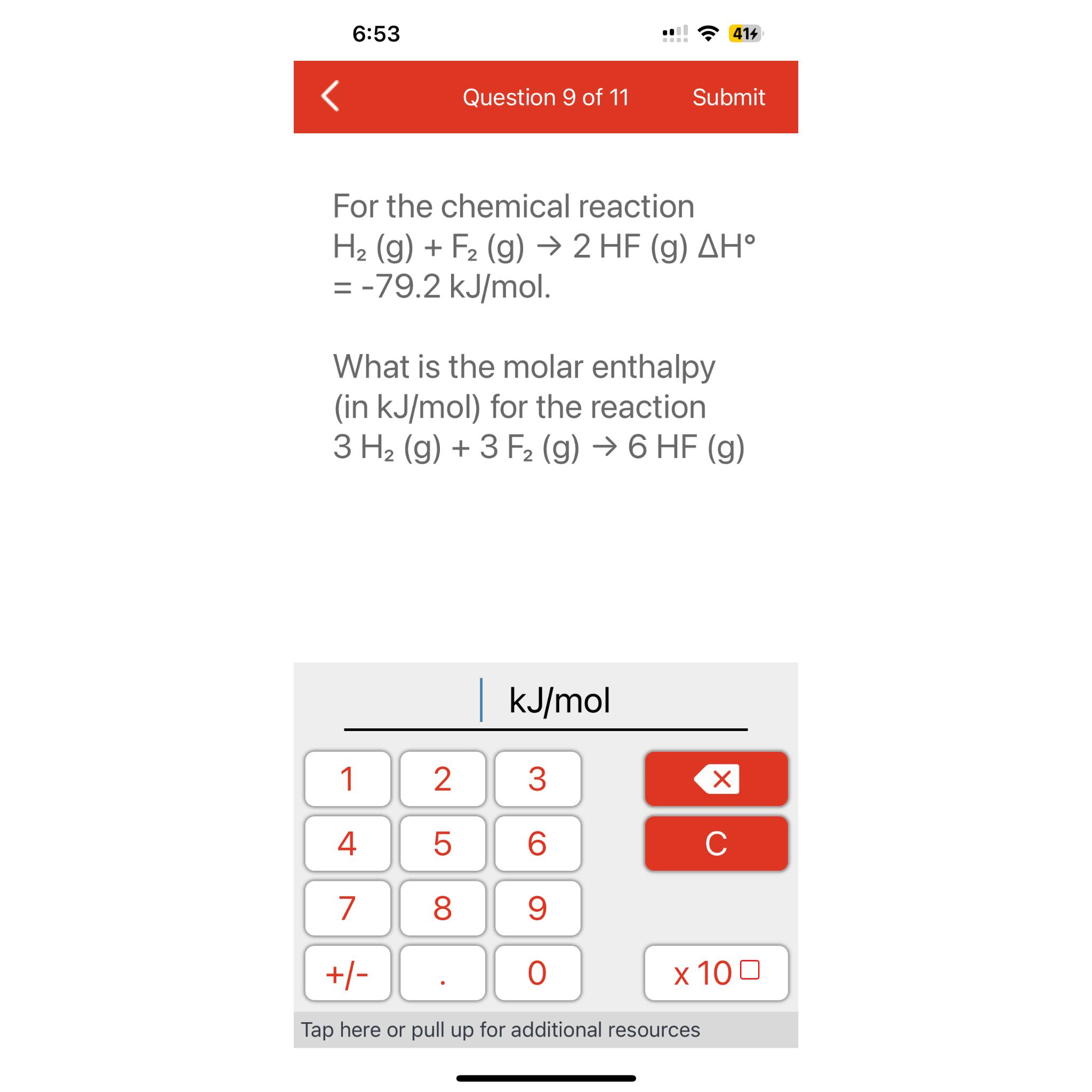 6:53 ..!414 Question 9 of 11 Submit For the chemical reaction