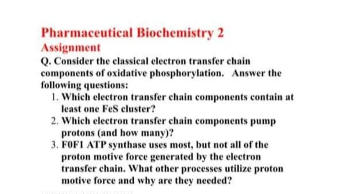 Pharmaceutical Biochemistry 2 Assignment Q. Consider the classical electron transfer chain