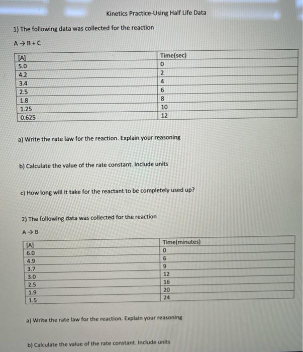  Kinetics Practice-Using Half Life Data 1) The following data was collected