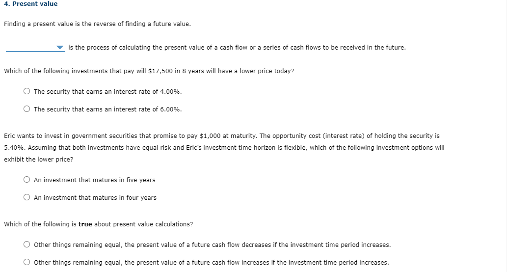  4. Present value Finding a present value is the reverse of