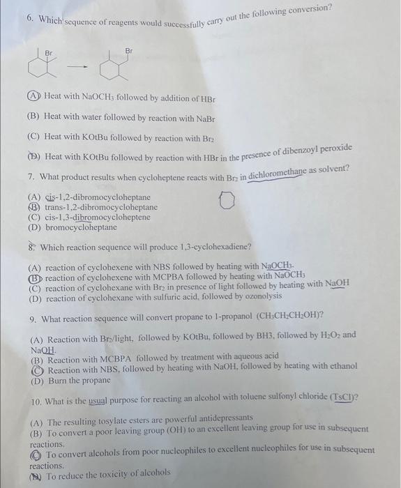 ANSWER ALL MULTIPLE CHOICE !! 6. Which sequence of reagents would successfully