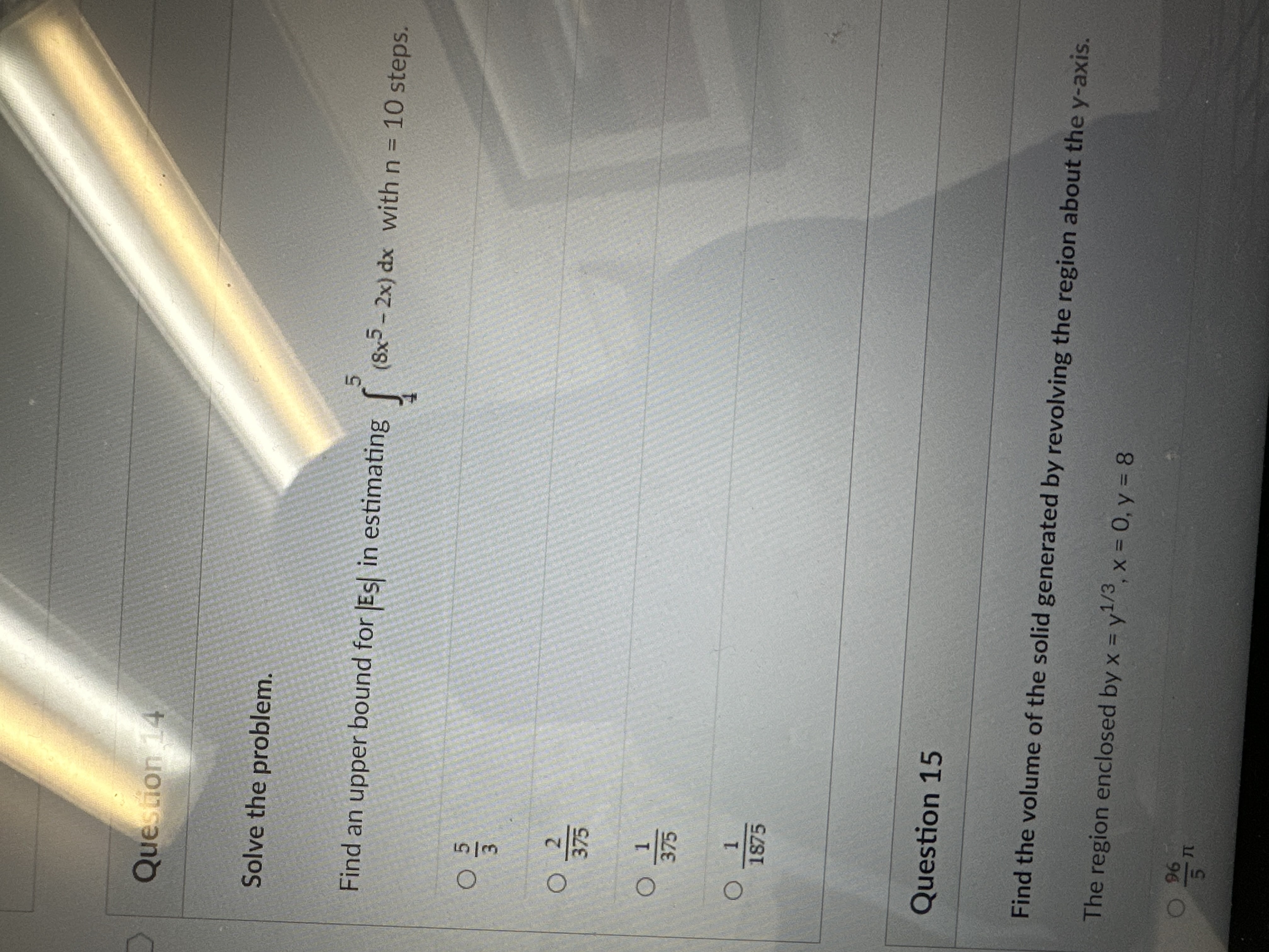  Question 14 Solve the problem. Find an upper bound for |