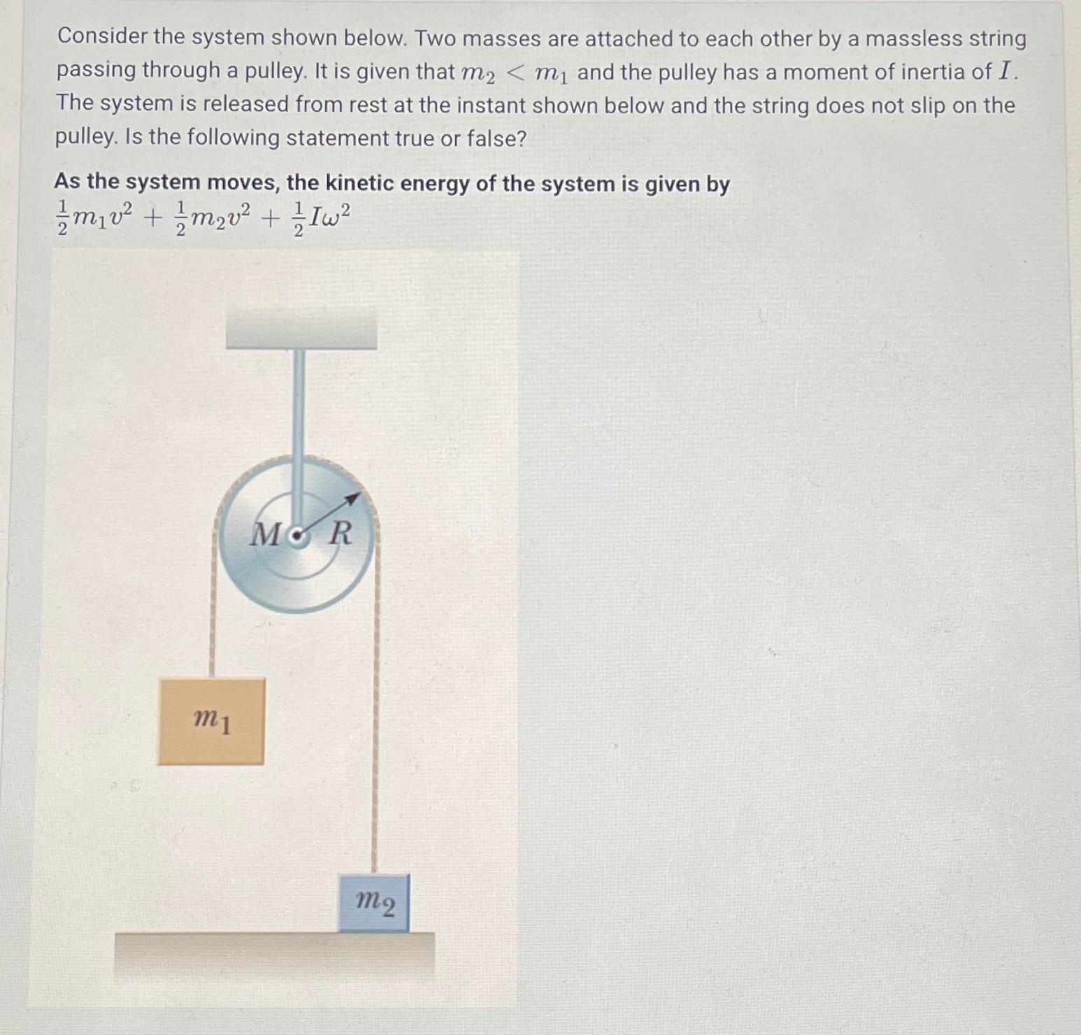  Consider the system shown below. Two masses are attached to each