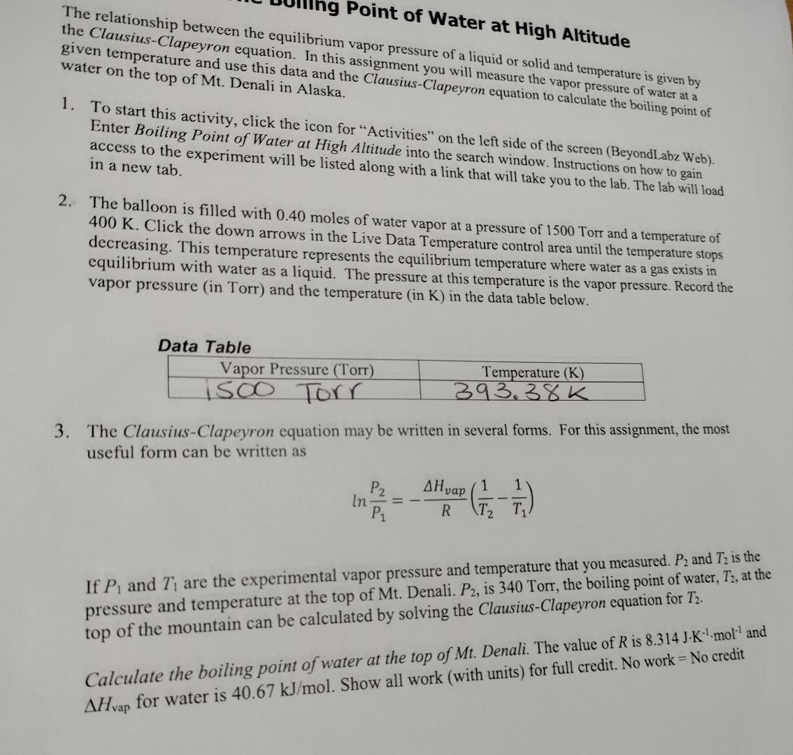Temperature (K) 393.38K 3. The Clausius-Clapeyron equation may be written in several