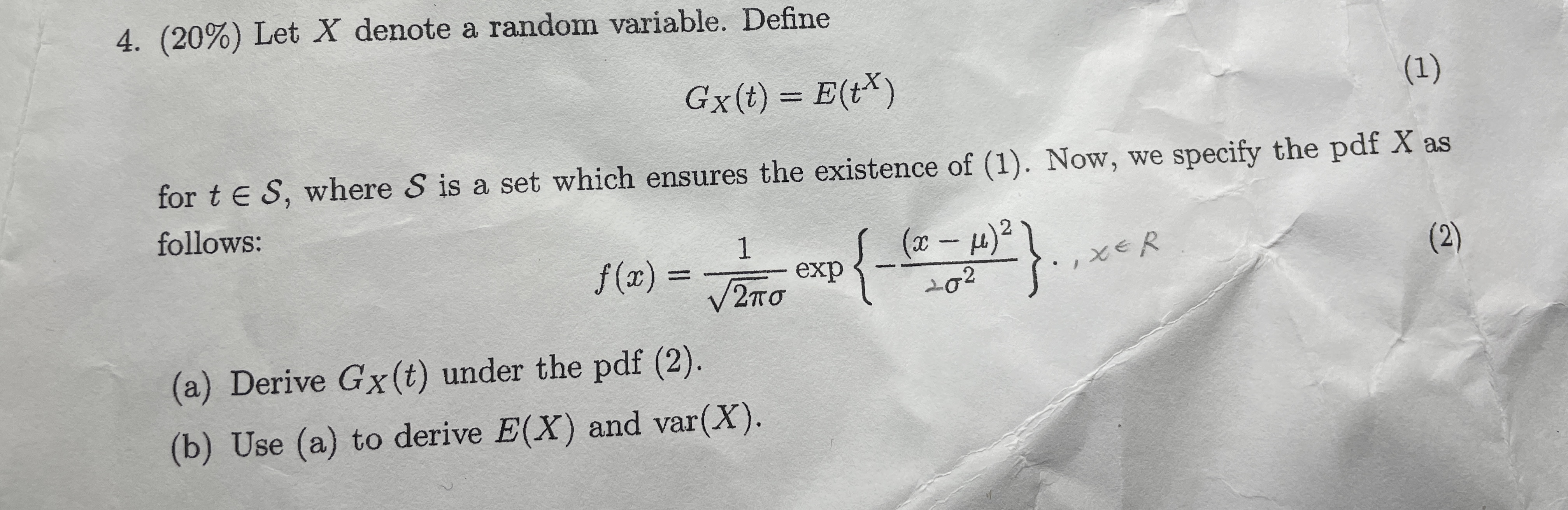  (20%) Let x denote a random variable. Define Gx(t)=E(tx) for tinS,