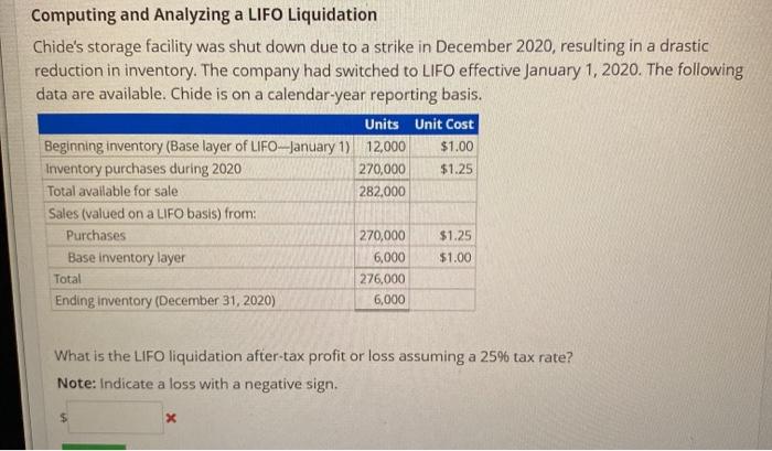  Computing and Analyzing a LIFO Liquidation Chide's storage facility was shut