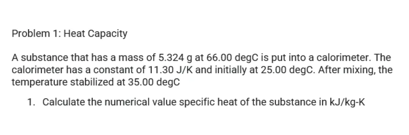 Problem 1: Heat Capacity A substance that has a mass of
