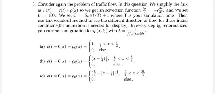 ask a complete python code 3. Consider again the problem of traffic