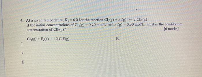  4 4. At a given temperature, Kc = 6.0 for the