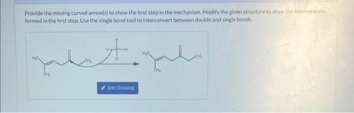 help. Thank you! Provide the missing curved arrow(s) to show the first