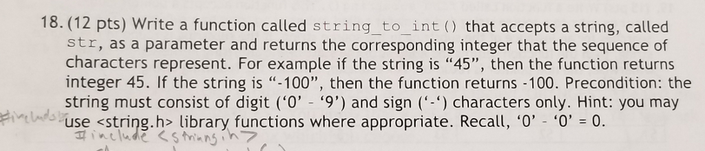  18. (12 pts) Write a function called string_to int) that accepts