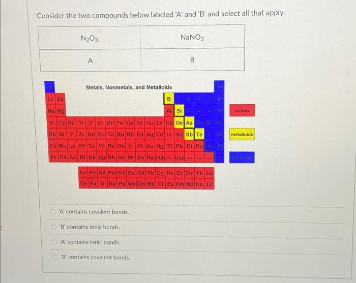  Consider the two compounds below labeled 'A' and 'B' and select