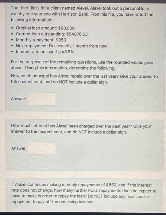  The third file is for a client named Alexei. Alexei took