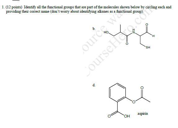  1. (12 points) Identify all the functional groups that are part